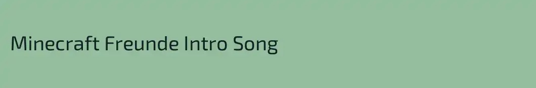 Minecraft Freunde Intro Song
